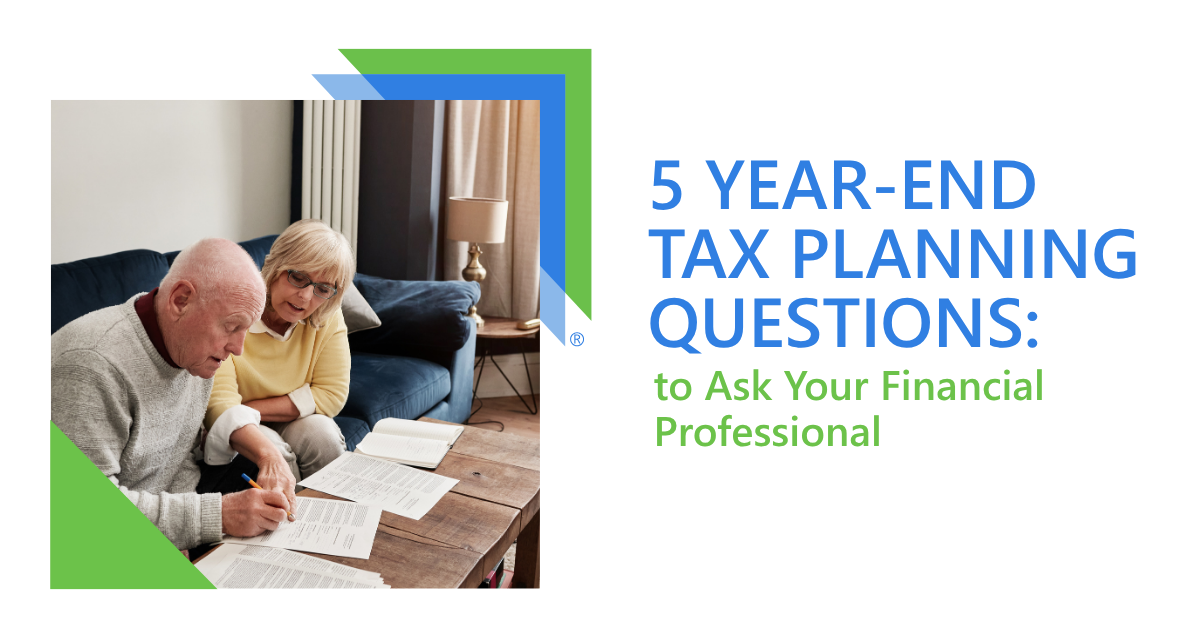 5 Year-End Tax Planning Questions to Ask Your Financial Professional